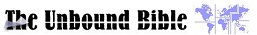 The Unbound Bible
